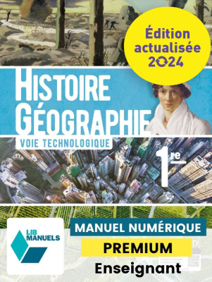 Histoire-Géographie 1re technologique (Ed. num. 2024) - LIB manuel numérique PREMIUM actualisé + banque de ressources enseignant