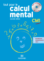 Tout pour le calcul mental CM1- Guide pédagogique avec CD-Rom