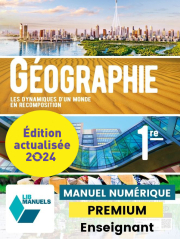 Géographie 1re (Ed. num. 2024) - LIB manuel numérique PREMIUM actualisé + banque de ressources enseignant