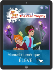 The Joneses and the Clan Trophy - Lecture A1+/A2 Anglais – I Bet you can read - Manuel numérique élève