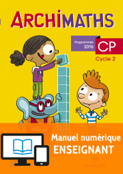 Archimaths CP (2016) - Manuel numérique enseignant