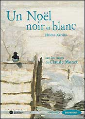 Que d'histoires ! CE2 (2004) - Un Noël noir et blanc, sur les traces de Claude Monet
