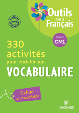330 activités pour enrichir son vocabulaire CM1 (2010) - Outils pour le Français