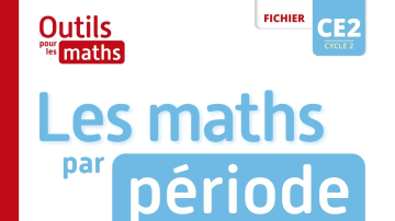 Outils pour les Maths CE2 (2021) - Les Maths par période - Fichier + Mémo