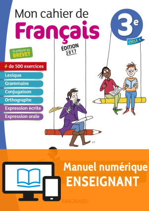 Mon cahier de français 3e (2017) - Manuel numérique enseignant