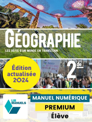 Géographie 2de (Ed. num. 2024) - LIB manuel numérique PREMIUM actualisé élève