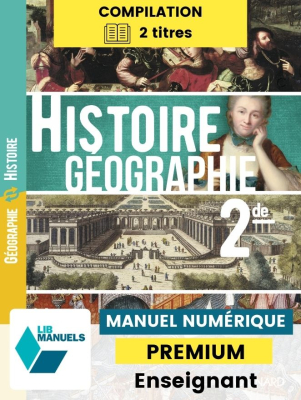 Histoire-Géographie 2de (Ed. num. 2023) - Lib manuel numérique PREMIUM actualisé + banque de ressources enseignant