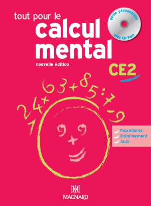 Tout pour le calcul mental CE2 - Guide pédagogique avec CD-Rom