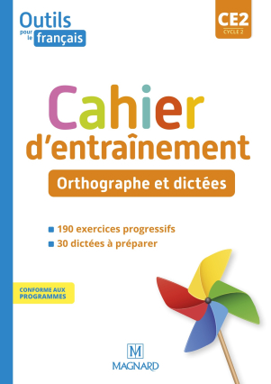 Outils pour le Français CE2 (2021) - Cahier - Orthographe et dictées