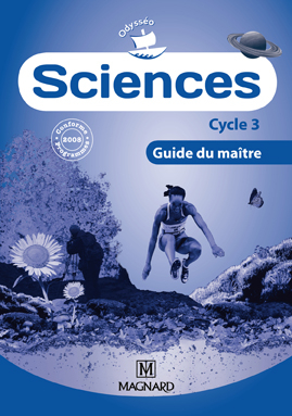 Sciences CE2, CM1, CM2 - Guide du maître - Collection Odysséo