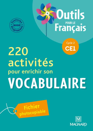 220 activités pour enrichir son Vocabulaire CE1 (2011) - Outils pour le Français
