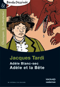 Adèle et la Bête - Bande dessinée - Classiques et Contemporains