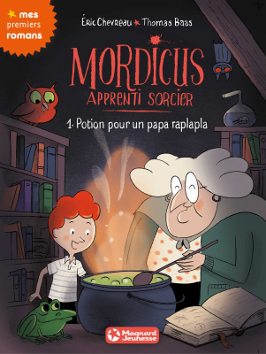 Mordicus, apprenti sorcier 1 - Potion pour un papa raplapla