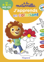 J’apprends en coloriant MS-GS 4-6 ans - A la maternelle