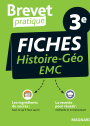 Brevet Pratique Fiches Histoire-Géographie-EMC 3e Brevet 2024