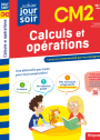 Calculs et opérations CM2 - Cahier Jour Soir