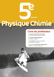 Physique-Chimie 5e (2017) - Livre du professeur