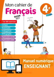 Mon cahier de français 4e (2017) - Manuel numérique enseignant