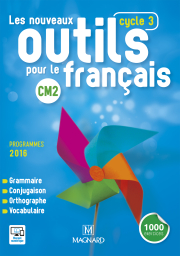 Les Nouveaux Outils pour le Français CM2 (2016) - Manuel de l'élève