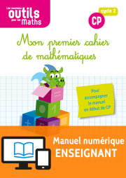 Les Nouveaux Outils pour les Maths CP (2018) - Mon premier cahier de mathématiques - Manuel numérique enseignant