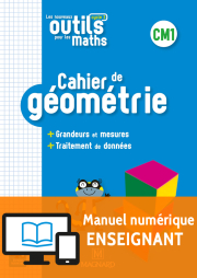 Les Nouveaux Outils pour les Maths CM1 (2018) - Cahier de géométrie - Manuel numérique enseignant
