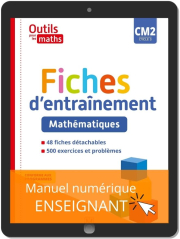 Outils pour les Maths CM2 (2021) - Fiches d'entraînement - Manuel numérique enseignant