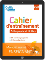 Outils pour le Français CM2 (2020) - Cahier d'orthographe - Manuel numérique enseignant