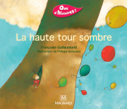 Que d'histoires ! CP - Série 1 (2001) - Période 3 : album La haute tour sombre