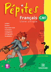 Pépites - Français livre unique CM1 (2012) - Livre de l’élève