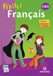Pépites - Français livre unique CM2 (2013) - Livre de l'élève
