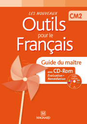 Les Nouveaux Outils pour le Français CM2 (2013) - Guide du maître avec CD-Rom