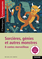Sorcières, génies et autres monstres - Huit contes merveilleux - Classiques et Contemporains
