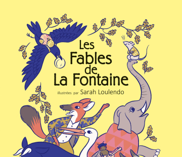 Les Fables de La Fontaine - Contes et Classiques